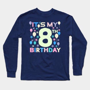 It's My 8th Birthday Long Sleeve T-Shirt